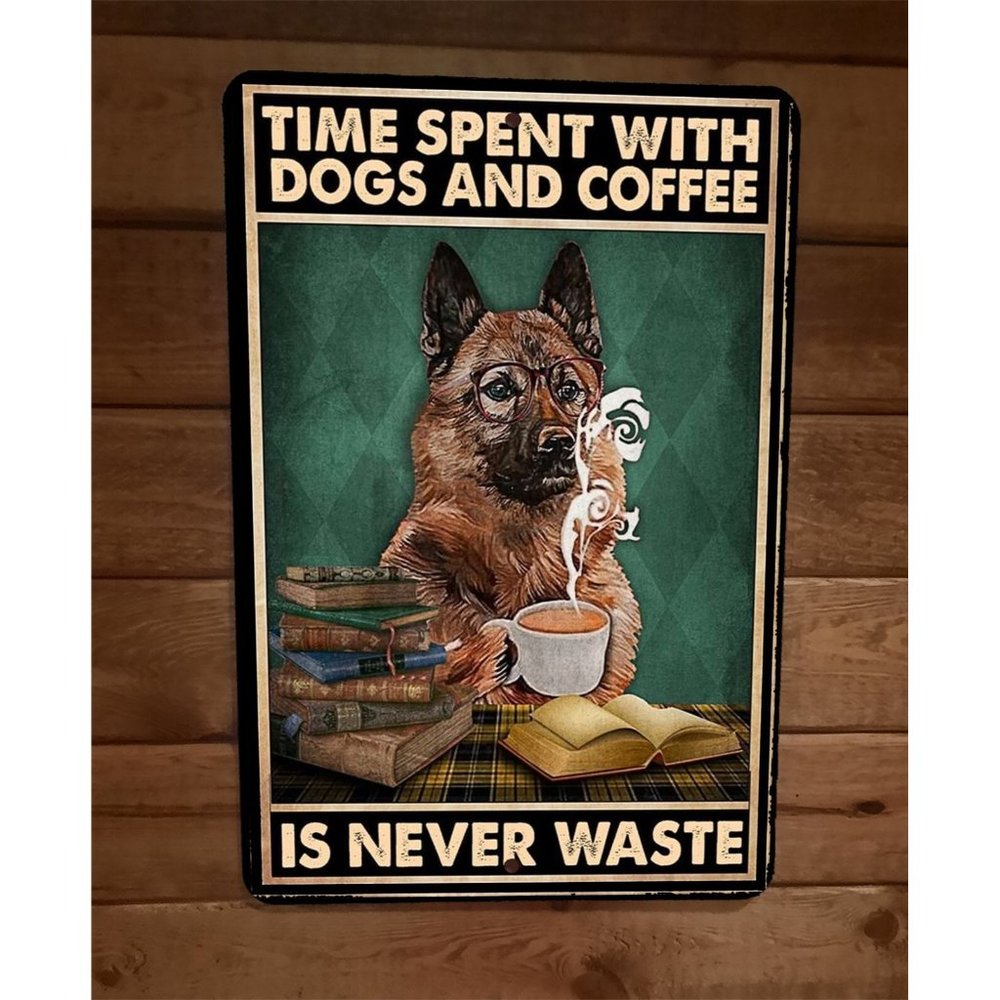 Time Spent With Dogs and Coffee‎ is Never Wasted 8x12 Wall Sign Animal Poster